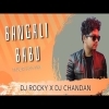 BANGALI BABU - DJ ROCKY X DJ CHANDAN