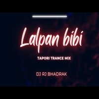 Lalpan Bibi  Trance Mix  Dj Rj Bhadrak