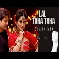 LAL TAHA TAHA (SHRAK MIX) DJ LEX