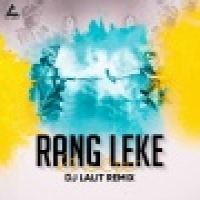 Rang Leke Khelte (Remix)   DJ Lalit
