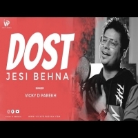 Dost Jesi Behna   Sisters Love   Vicky D Parekh  Song For Sisters Rakhsa Bandhan cover song