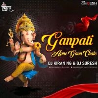 Ganpati Apne Goan Chale (Remix)   Dj Kiran NG n Dj Suresh