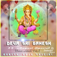 DevaSri Ganesh (GanPat Hard Out Of Control  Rmx )Dj Debashis