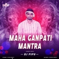 MAHA GANPATI MANTRA (SOUND CHECK HARD VIBRATION MIX) DJ PIPU