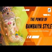 The Power of Bambaiya Style (Original)   DJ Saurabh From Mumbai