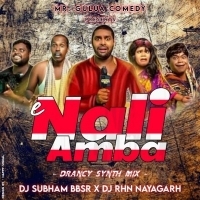Nali Amba (Drancy Synth Mix) DJ Subham BBSR X DJ RHN Nayagarh