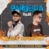 Pardeshiya Raja (Club x Tapori Mix) Dj Sibram