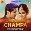 A Champa Kahalo Champa  OdiaViral Mp3 Song