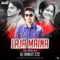 LAJA MAINA(EDM TAPORI MIX)DJ RANJIT CTC