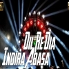 Dil Re Dia Indira Abasa (Trance Mix) Dj Kiran Nayagarh X Dj Anand