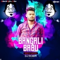 Bangali Babu (Edm X Tapori Mix) Dj Robin