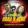 Kaavaalaa X Bara Bere (Remix) DJ Subham BBSR X DJ SRY Rmx