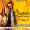 Kaavala(Edm Drop mix) DJ S.Umakanta BBSR