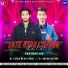 Tote Kehi Chahin Dele (Edm Drop Mix) Dj Ultra Remix Dj Rudra