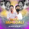 RASA JAMUDALI (DESI DANCE MIX) DJ MLK X DJ JS