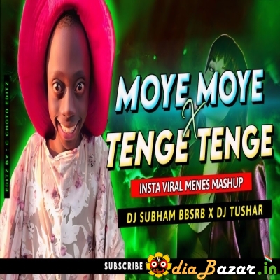 Moye Moye X Tenge Tenge (Insta Viral Memes Mashup) Dj Subham Bbsr X Dj Tushar