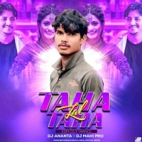 Lal Taha Taha (Edm Cg Trance) Dj Mahi Nd Dj Ananta
