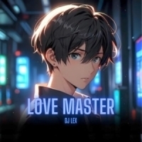 LOVE MASTER (HYBRID TAPORI UT MIX) DJ LEX