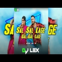 SAL SAL LAGE GAL GAL LAGE ( TAPORI EDM MIX )   DJ LEX X CK