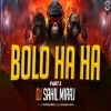 BOLO HA HA PART 2 (CIRCUIT MIX) DJ SAHIL MIRAJ