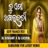 Tu Mo Agarabati   VIRAL ODIA DJ  EDM x TRANCE  DJ LUCIFER x DJ SUSANT