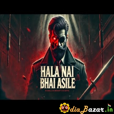 Hala Nai Bhai Asile   Dj Sahil X Dj Biswajit X Dj Aditya