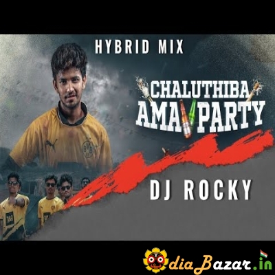 Chaluthiba Ama Party  Hybrid Mix  DJ ROCKY 