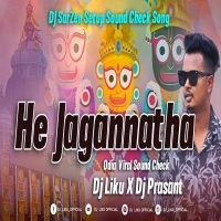 He Jagannatha (Odia Melody Bhajan Sound Check) Dj Liku X Dj Prasant