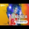 KALE KALE AA (EDM DROP MIX) DJ ROCKY OFFICIAL
