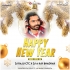 Happy New Year (Tapori Dance Remix 2022) DJ Raju Ctc Nd DJ A Kay Bhadrak