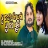 Tu Mora Zindagi Tu Mo Khuda (Human Sagar, Barnali Hota) Romantic Song