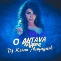 O Antava Mawa (Edm Trance Mix) Dj Kiran Nayagarh
